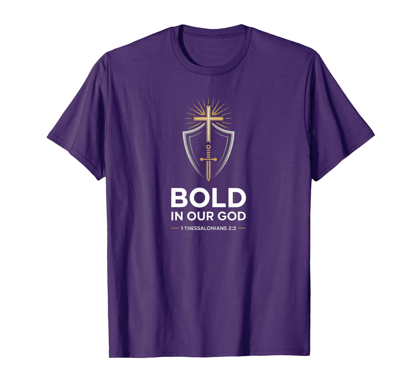 Bold in Our God Cross 1 Thessalonians 2:2 T-Shirt