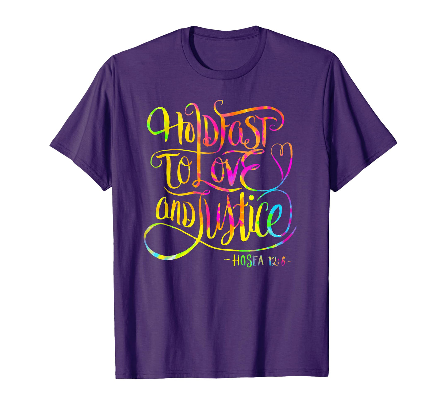 Hold Fast To Love and Justice - Christian - Hosea 12 - Bible T-Shirt