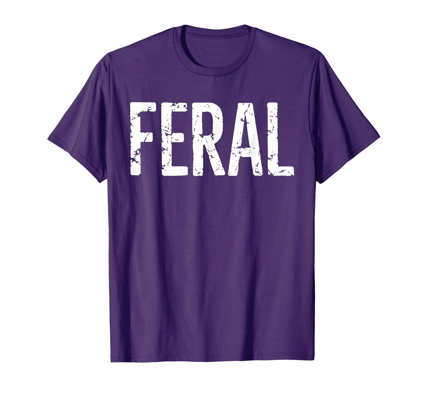 Feral Shirt Retro Vintage Feral Funny Saying Quote Men Women T-Shirt