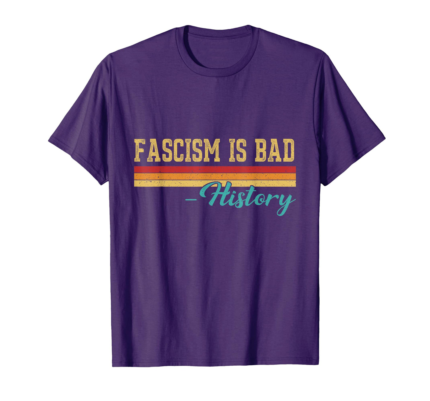 Fascism is Bad Quote A Sarcastic History Lesson Retro T-Shirt