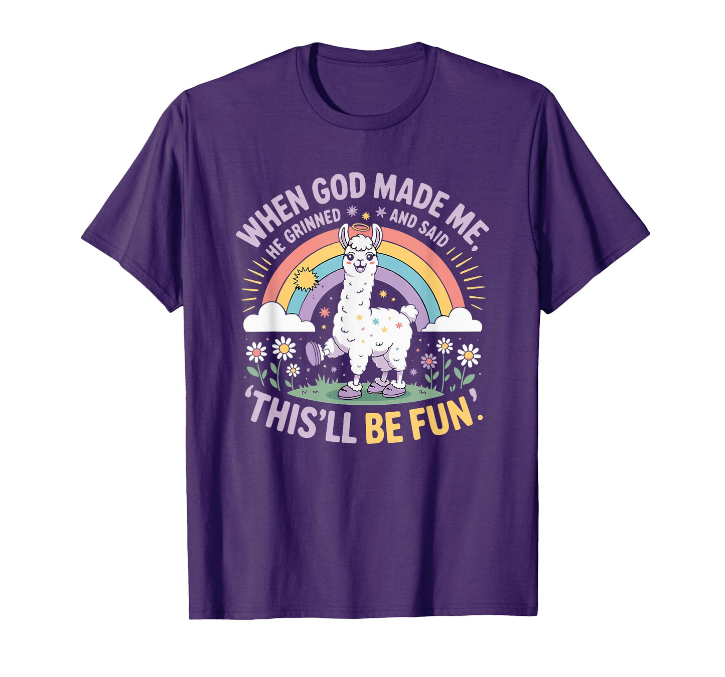 When God Made Me He Grinned and Said Funny Llama Teens Mom T-Shirt