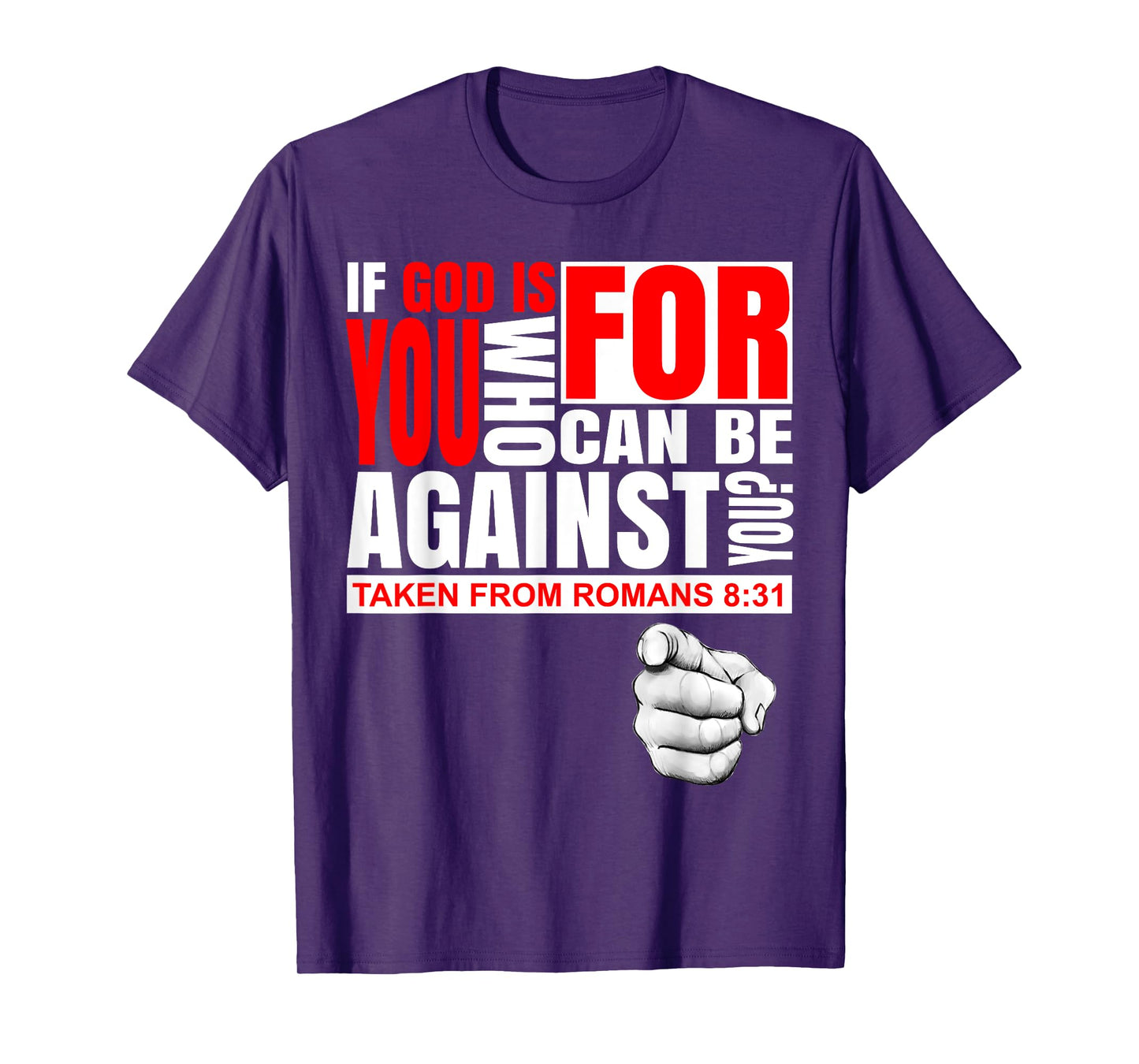 Bible Quote T Shirt If God is For You Faith Romans 8:31 T-Shirt