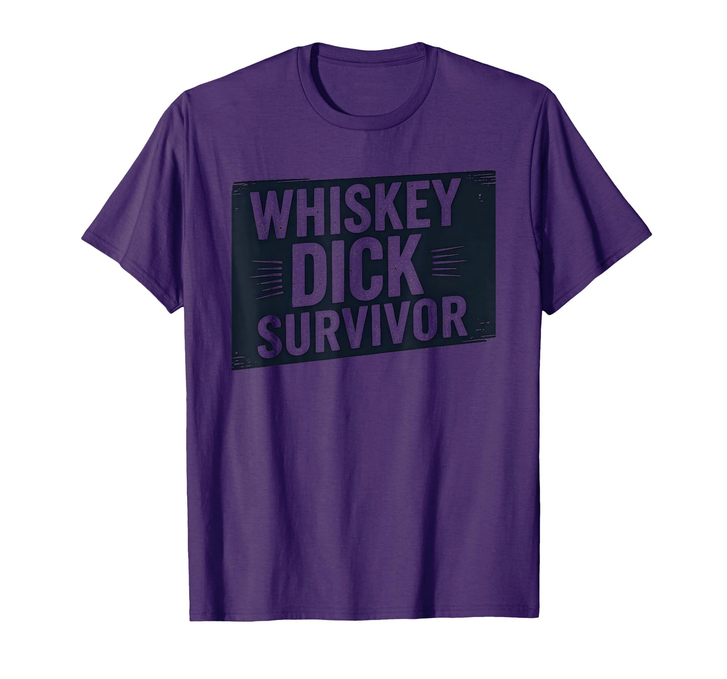 Whiskey Dick Survivor Dirty Humor Naughty Raunchy T-Shirt
