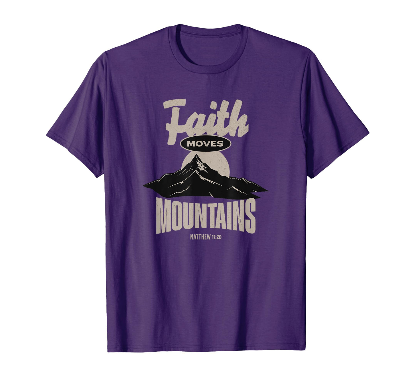 Faith Moves Mountain - Christian T-Shirt