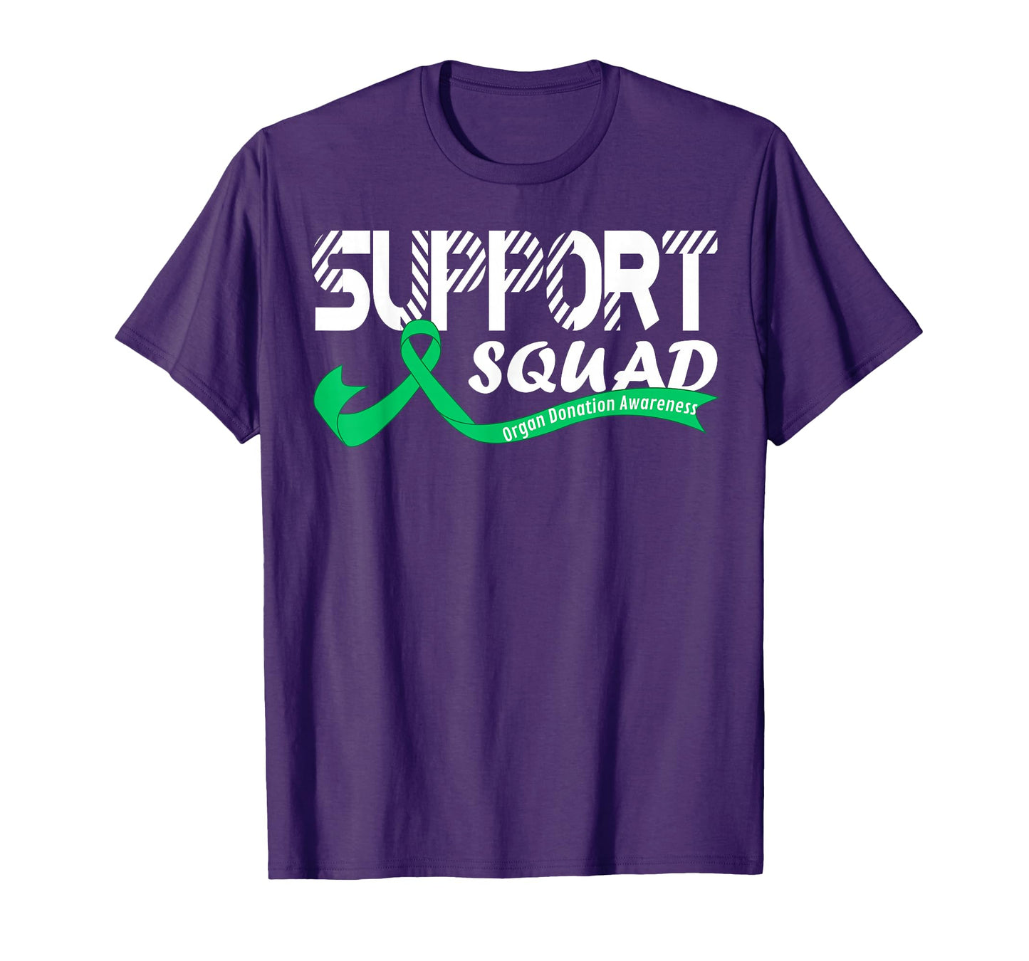 Support Awareness Squad I Transplant Survivor Organ Donation T-Shirt