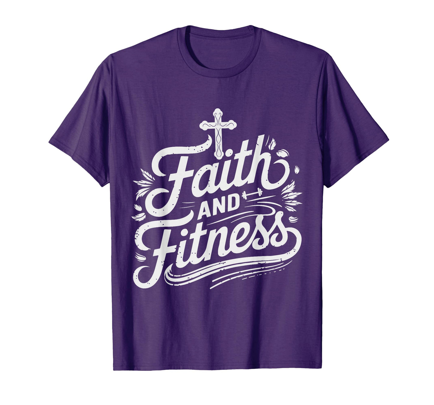 Faith And Fitness Inspirational Quote Design T-Shirt