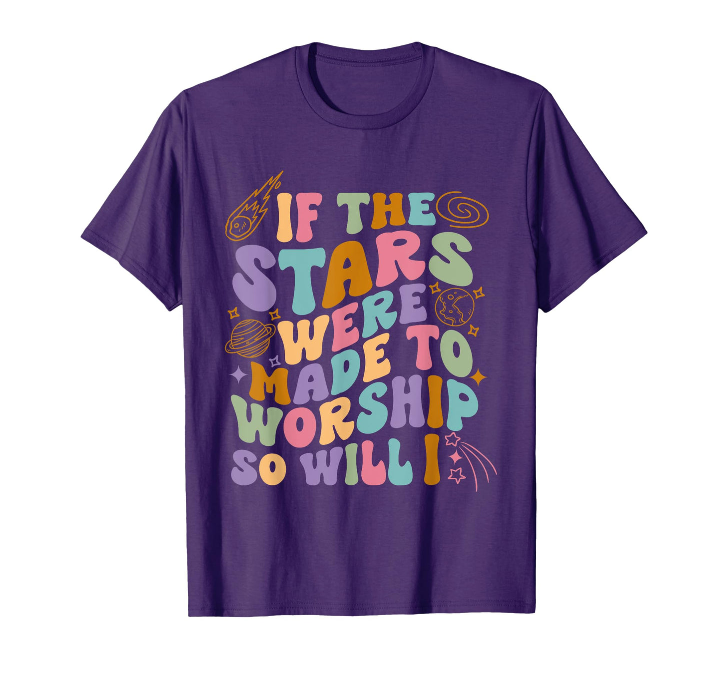 If The Stars Were Made To Worship So Will I Retro Christian T-Shirt