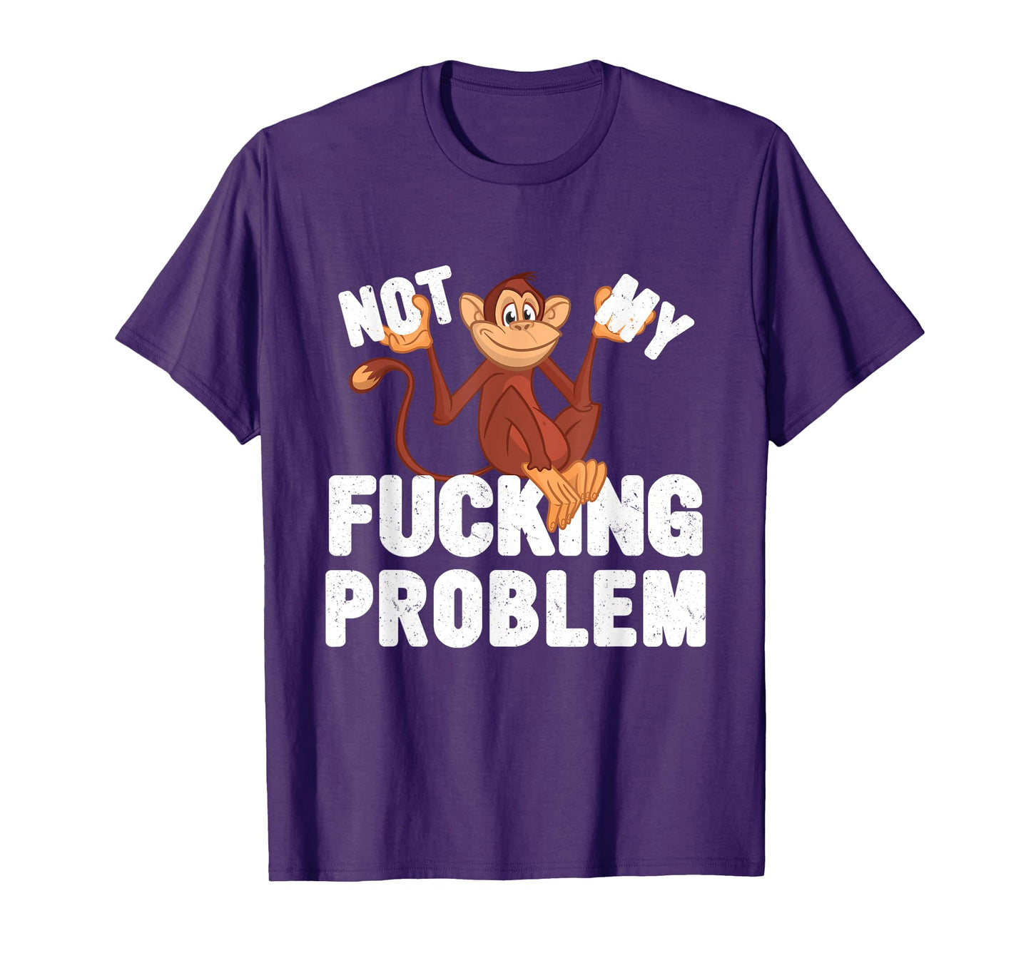 Not My Fucking Problem, Funny Monkey Meme T-Shirt