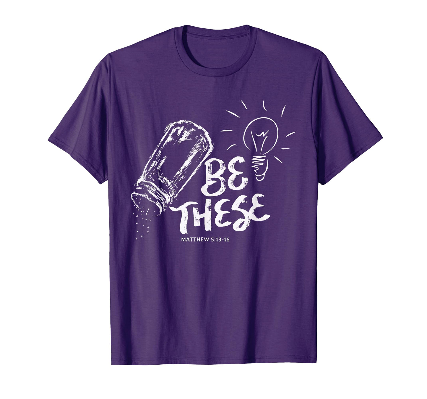 Be These Salt Light - Christian Faith Bible Verse Quote T-Shirt