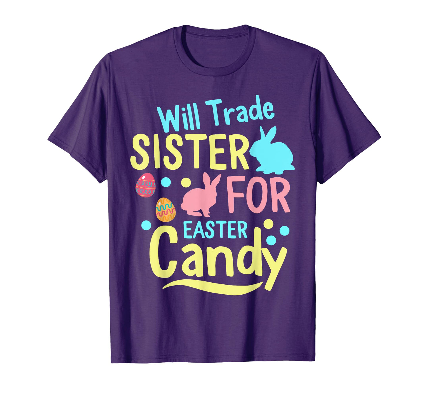 Will Trade Sister For Easter Candy kids Spring Bunny T-Shirt