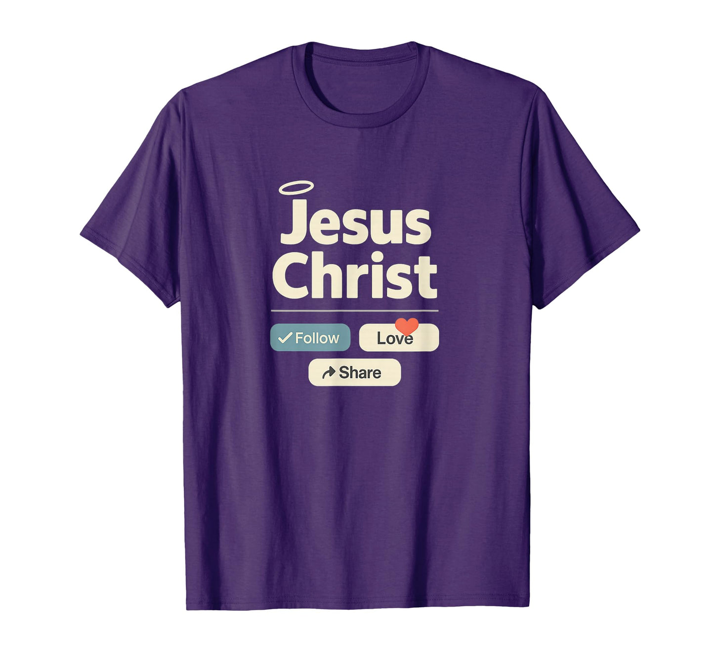 Jesus Christ | Follow Love Share - Social Media Funny T-Shirt