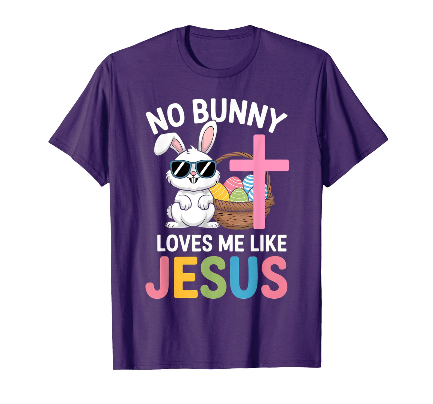Easter No Bunny Loves Me Like Jesus Kids Women Christian T-Shirt