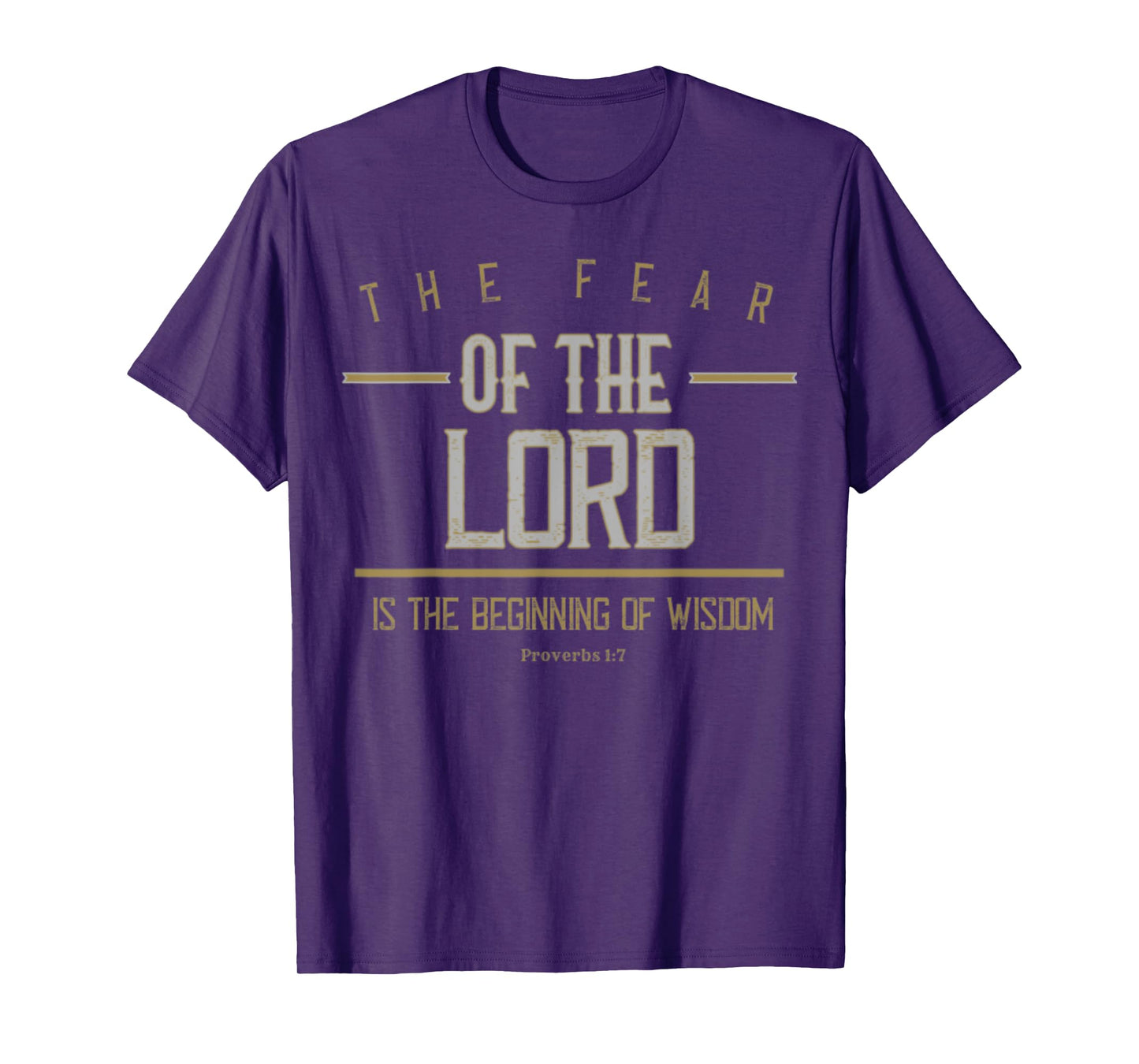 Proverbs 1:7 The Fear Of The Lord Is Wisdom Bible Verse Gift T-Shirt