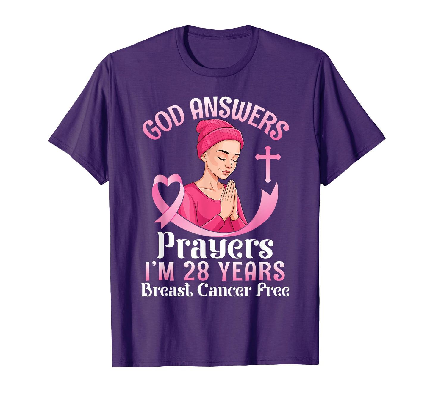 God Answers Prayers I'm 28 Years Breast Cancer Free Survivor T-Shirt