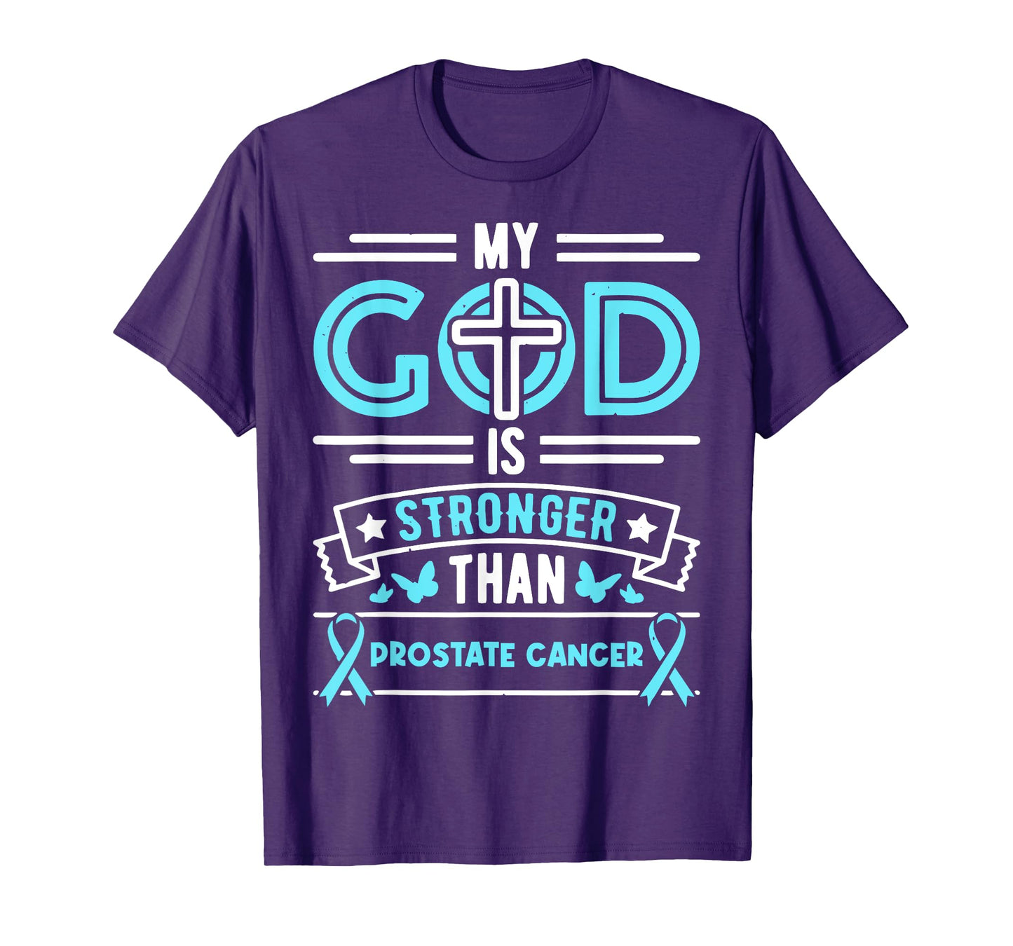 Faith My God Is Stronger Than Prostate Cancer - Ribbon T-Shirt