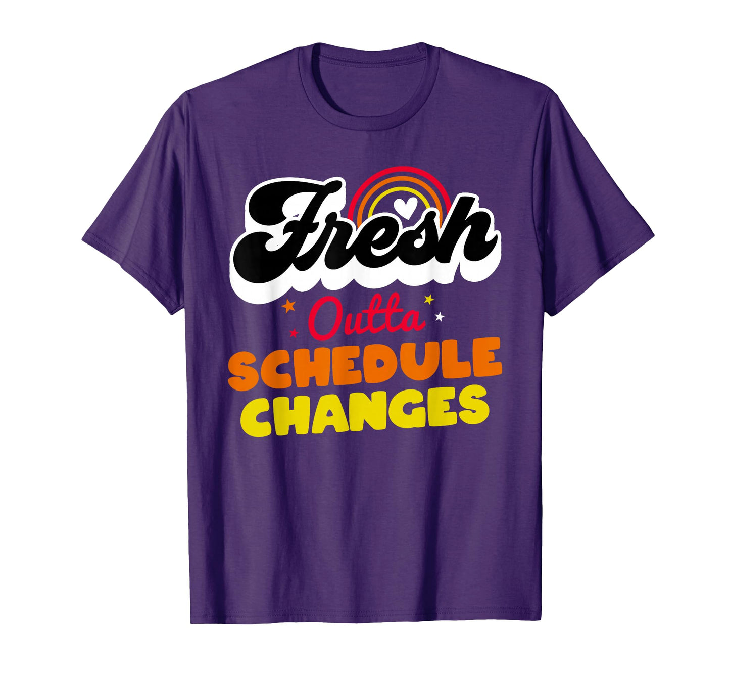 Fresh Outta Schedule Changes Funny School Guidance Counselor T-Shirt