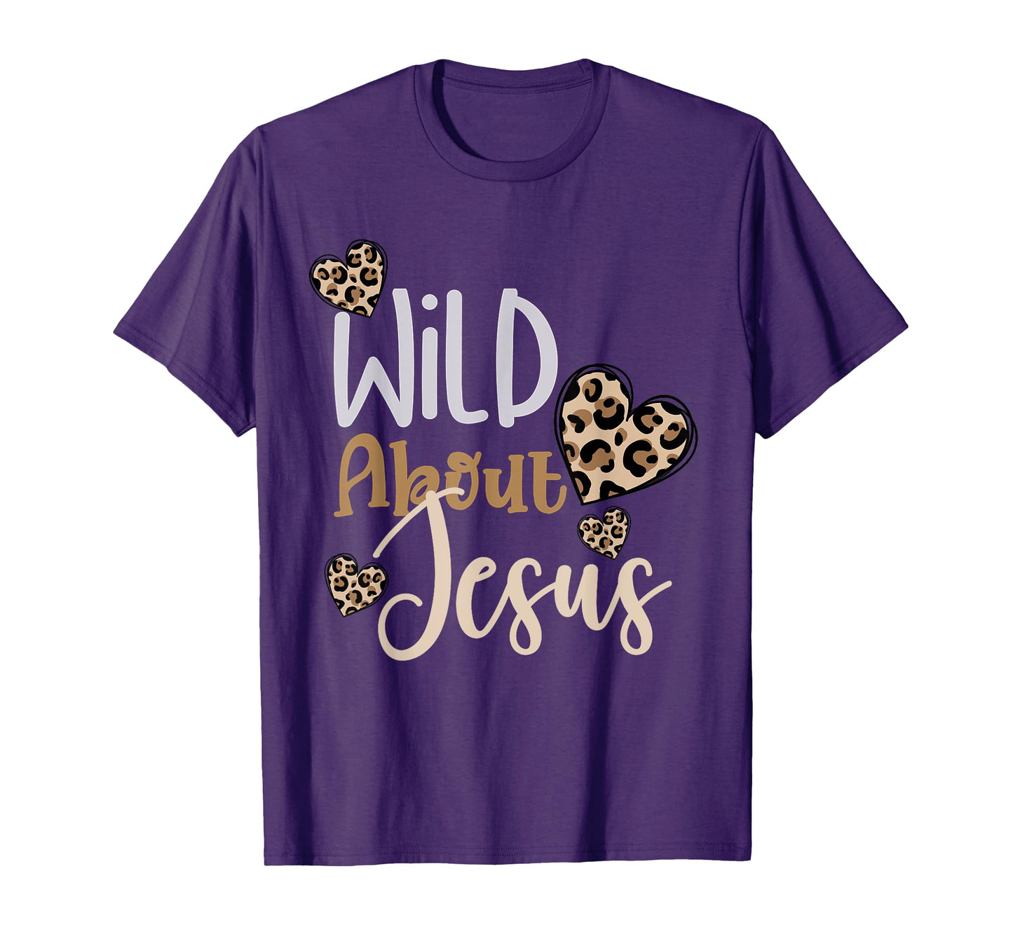 Wild About Jesus Christ Christian Faith God Leopard Hearts T-Shirt
