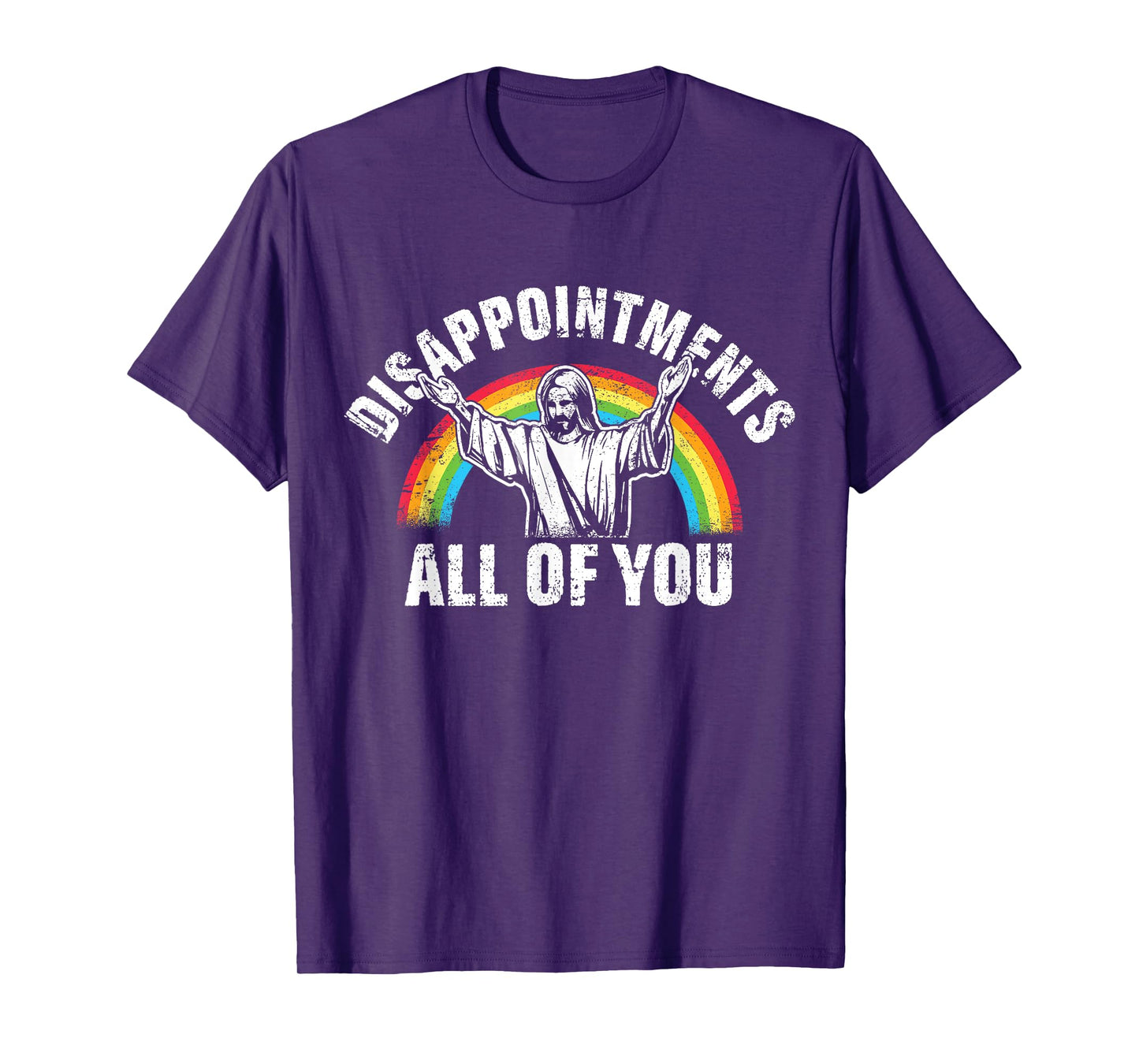 Disappointments All of You Jesus Christian T-Shirt