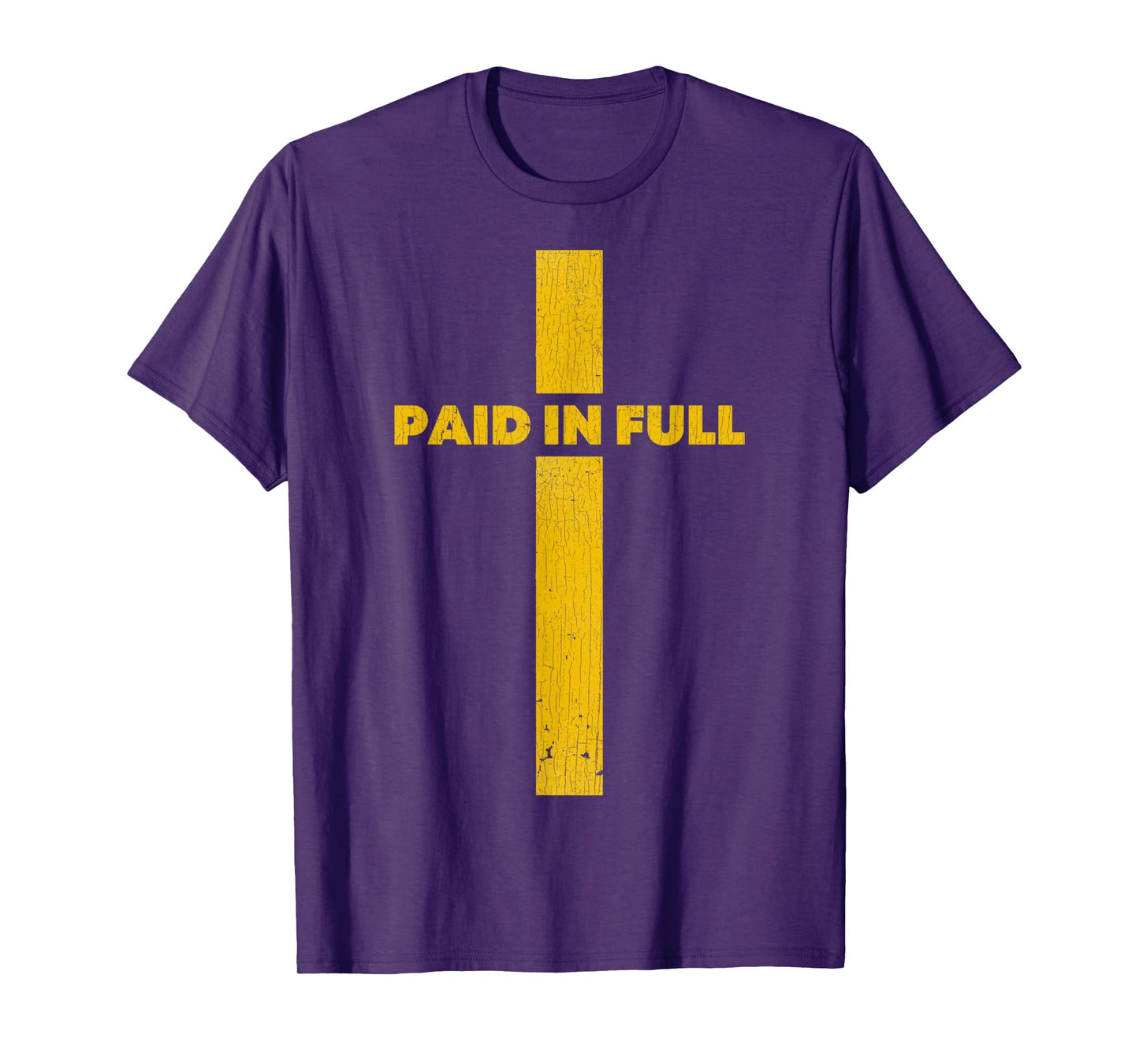 Paid In Full Shirt Paid In Full Christian Saying T-Shirt