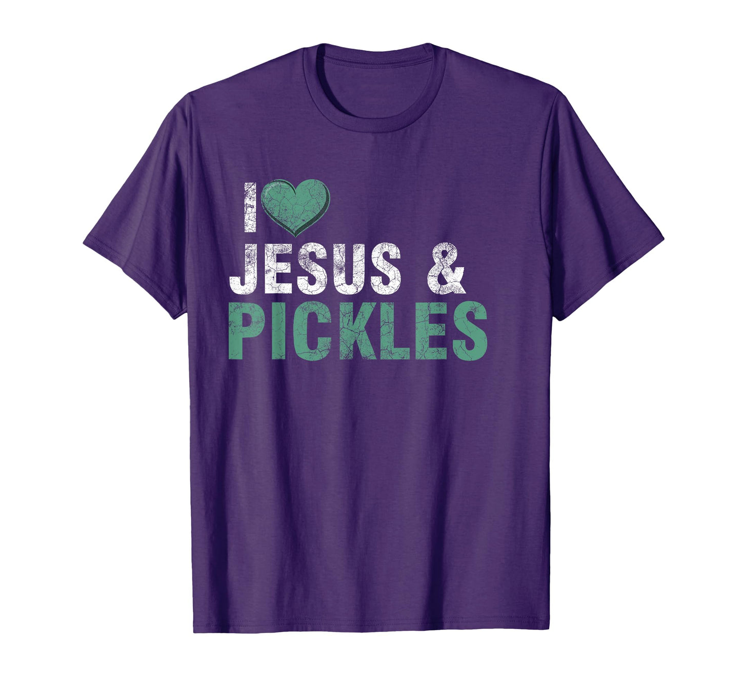 I Love Pickles & Jesus Funny Pickle Quote Christianity T-Shirt