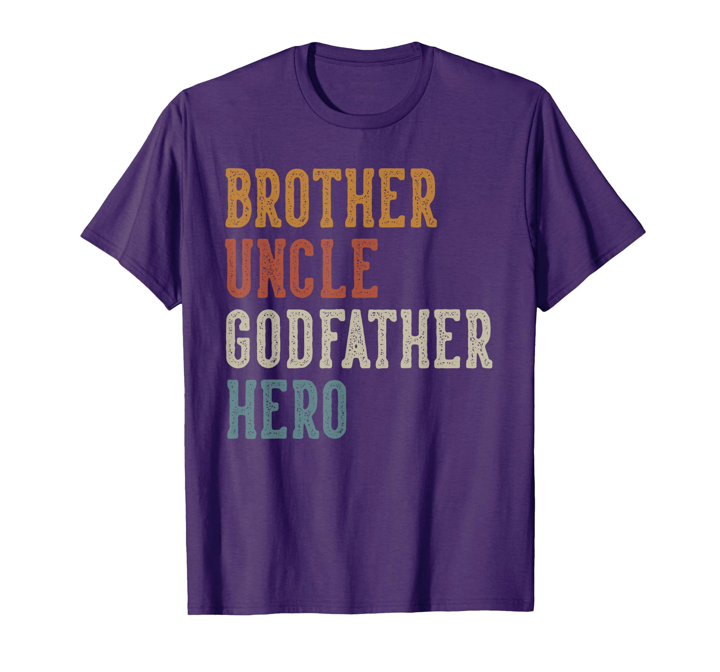 Brother Uncle Godfather Hero Father's Day Uncle Birthday T-Shirt