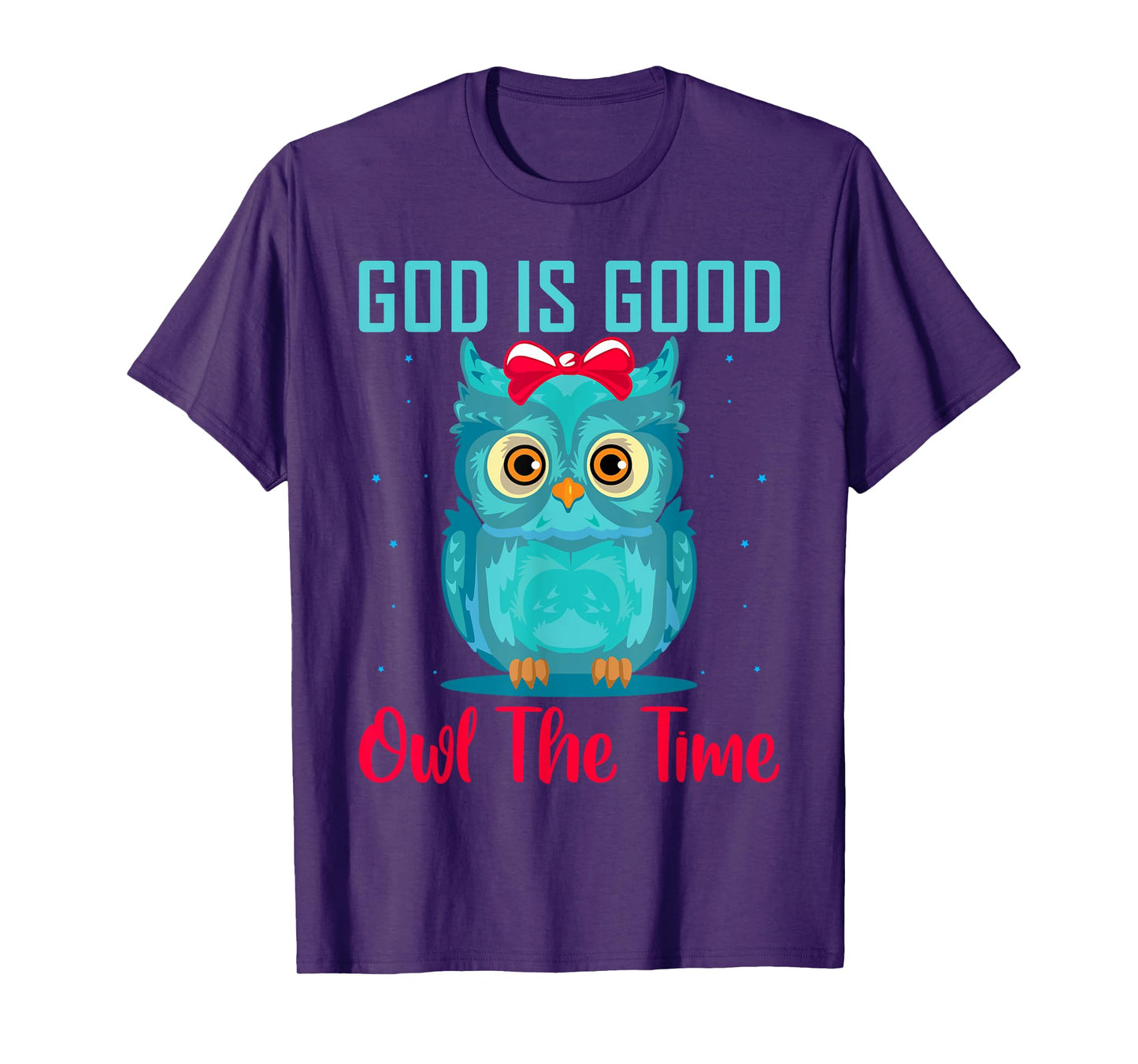 God Is Good Owl The Time Shirt Christian T Shirts for kids T-Shirt