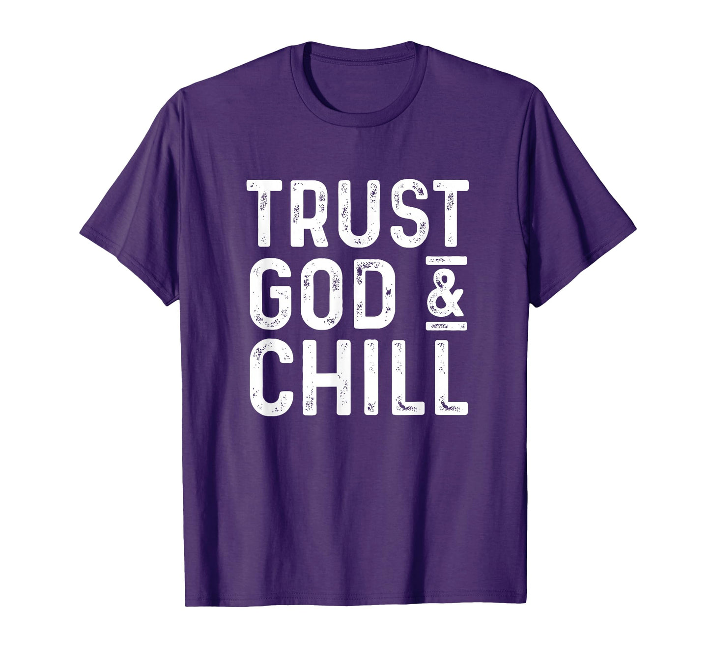 Trust God & Chill T-shirt church believer tee T-Shirt
