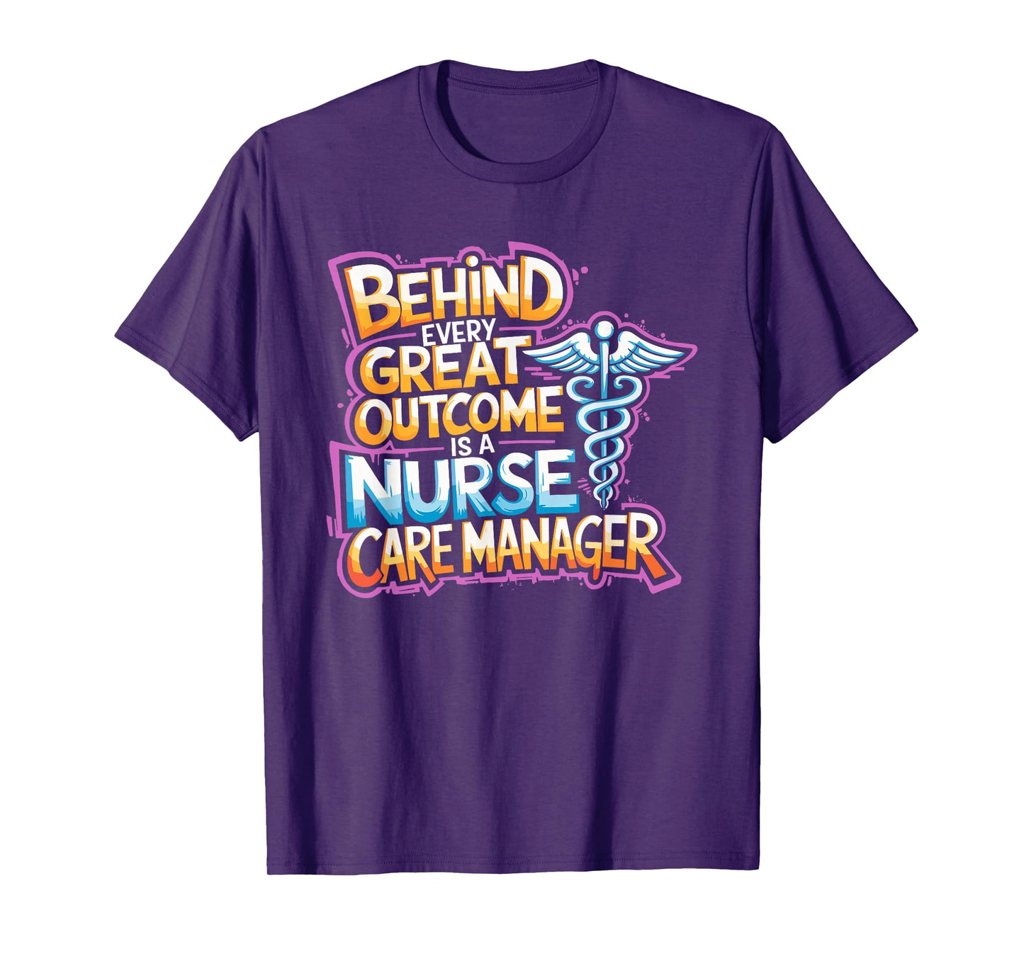 Nurse Case Manager Quotes for Care Management Nursing T-Shirt