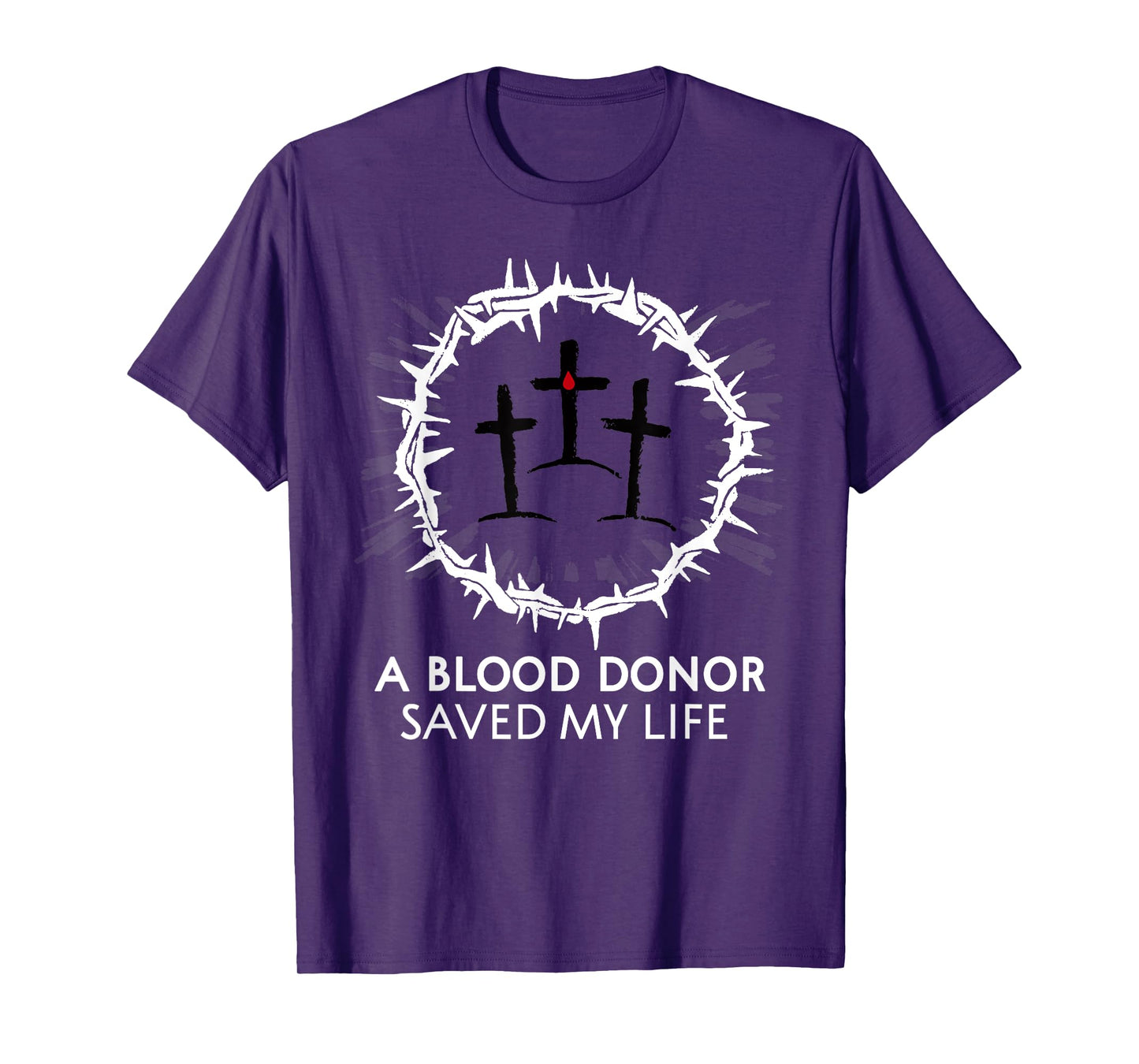 A Blood Donor Saved My Life T-Shirt