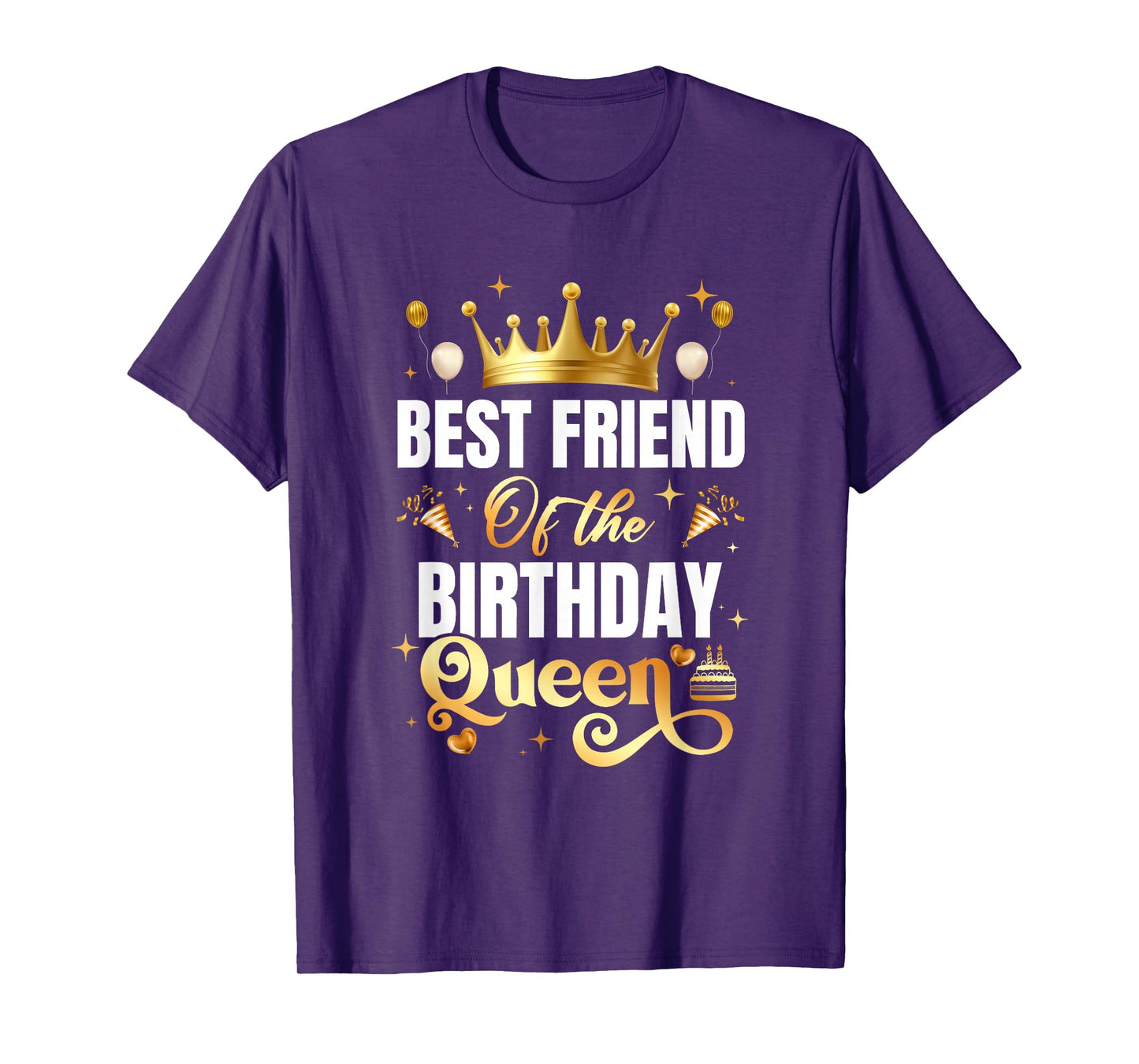 Best Friend Of The Birthday Queen Funny Birthday Party T-Shirt