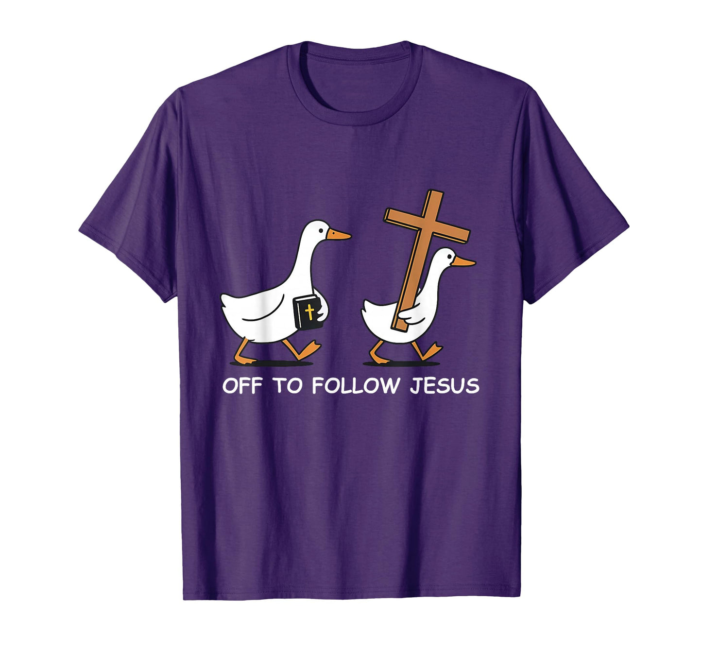 Off to Follow Jesus Christian Funny Goose Faith Cross Bible T-Shirt