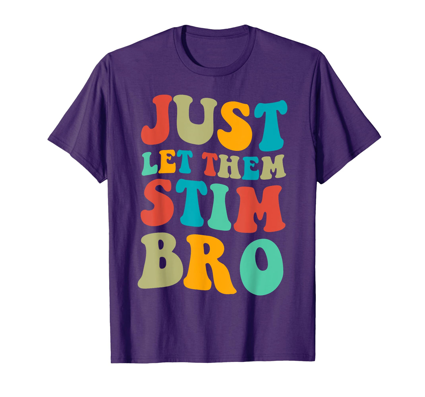 Just let them stim bro Boys Funny Autism Awareness Month T-Shirt