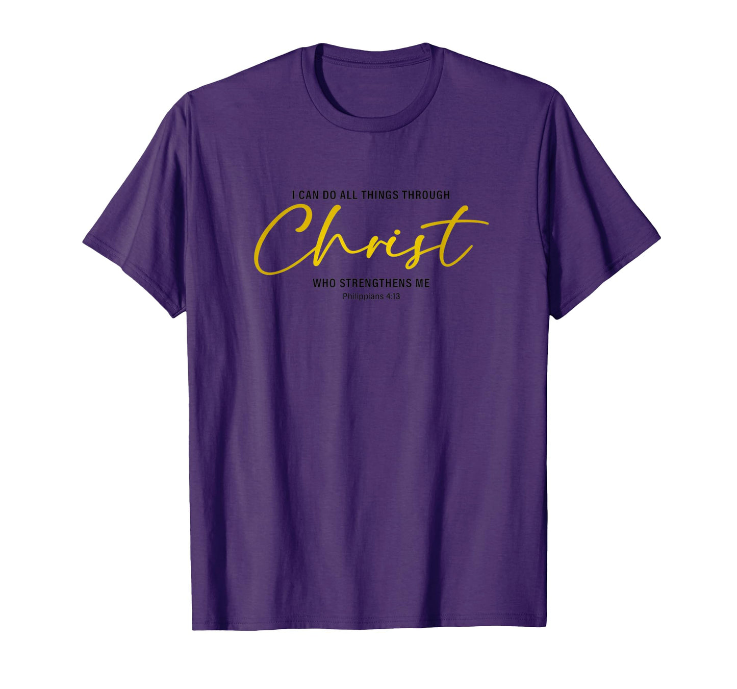 All Things Through Christ Bible Verse T-Shirt