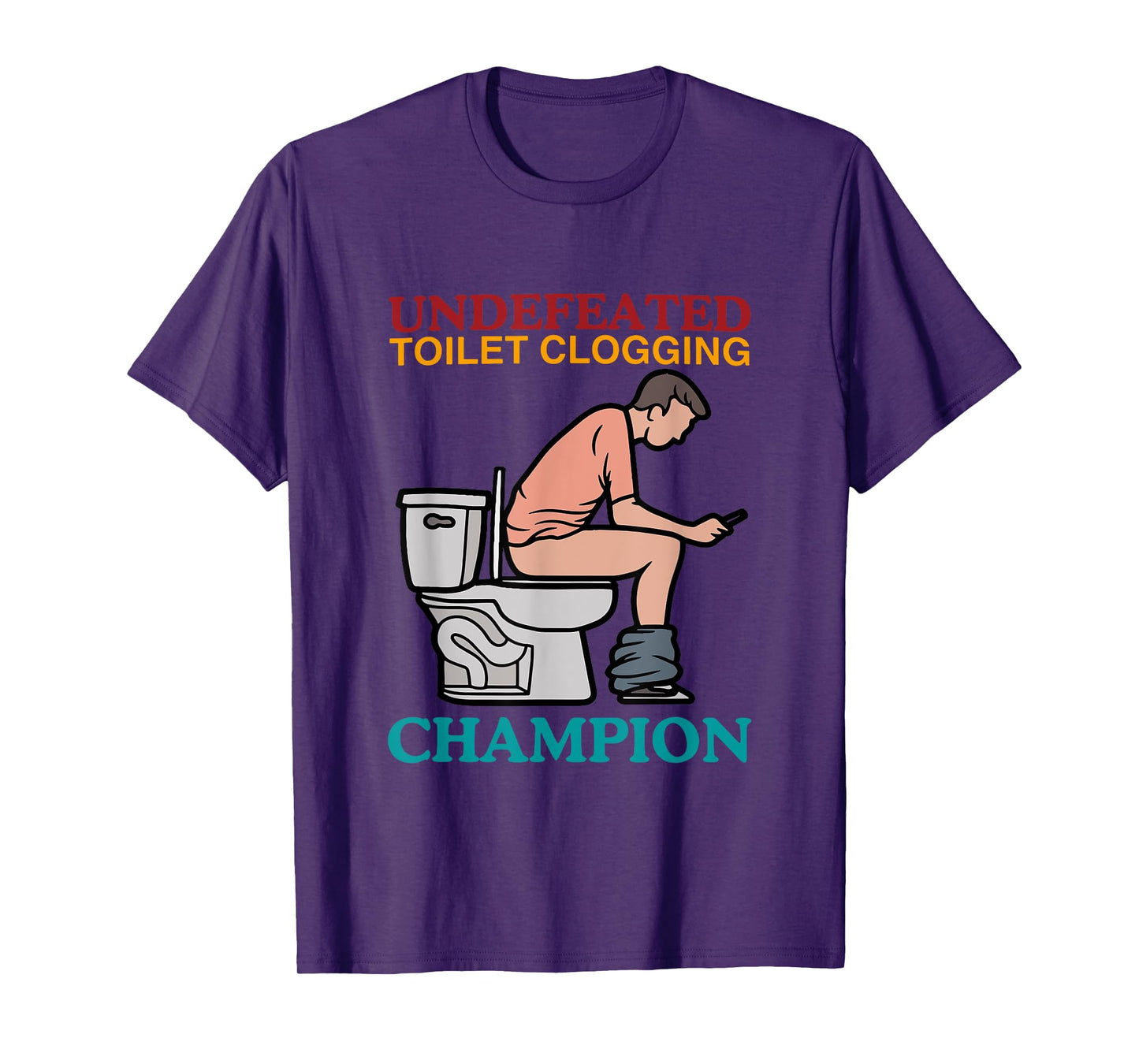 Undefeated Toilet Clogging Champion Funny Design T-Shirt