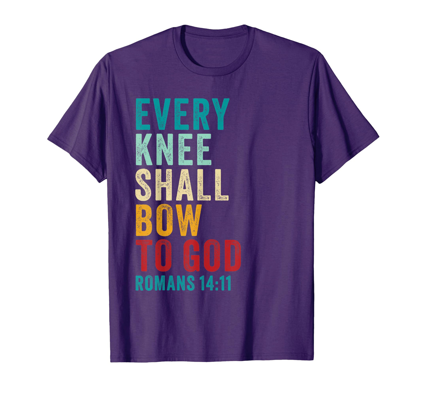 Every Knee Shall Bow to GOD: Christian Faith Verse Romans 14 T-Shirt