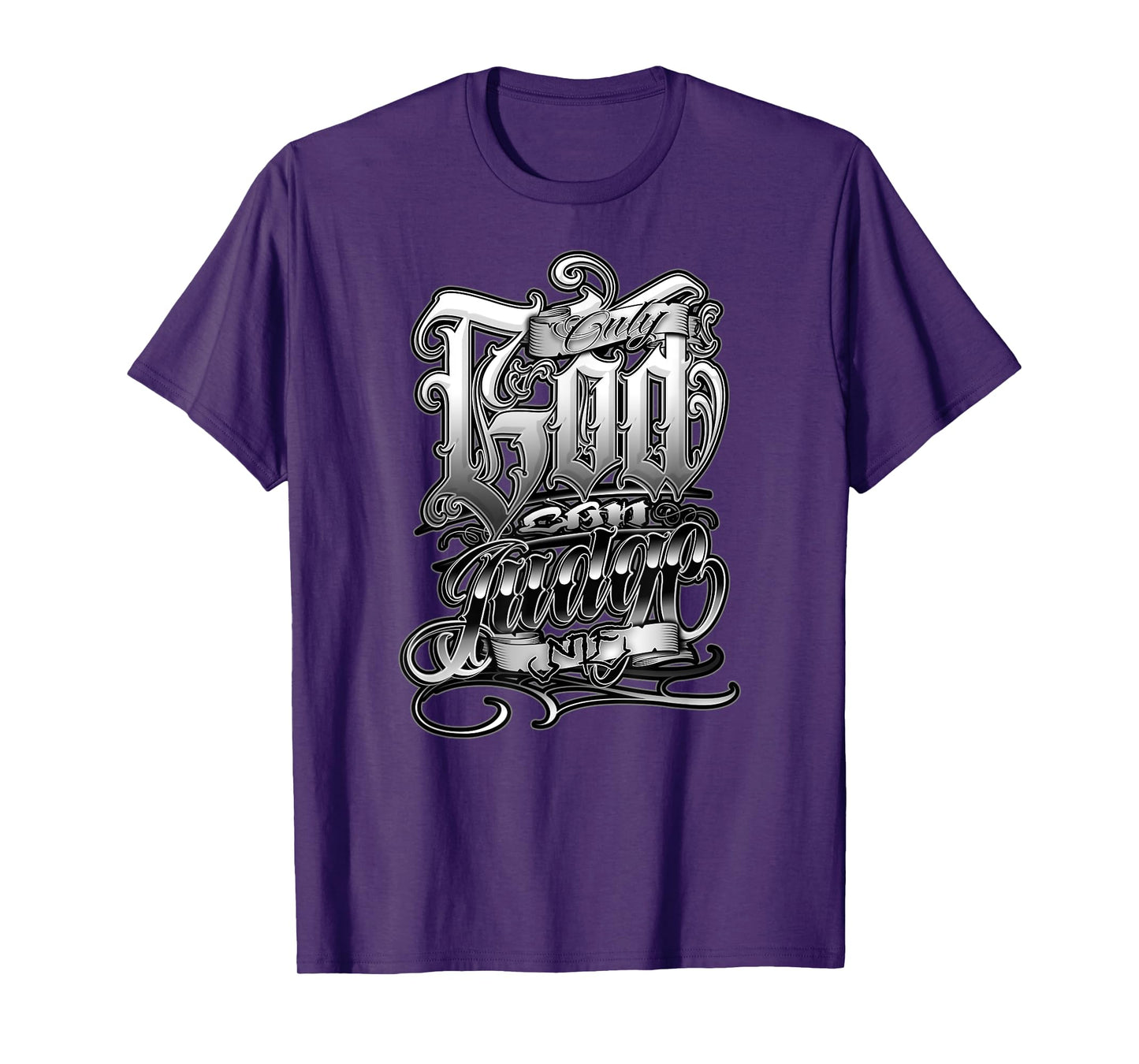 ONLY GOD CAN JUDGE ME Chicano Clothing Tattoo Art Prayer T-Shirt
