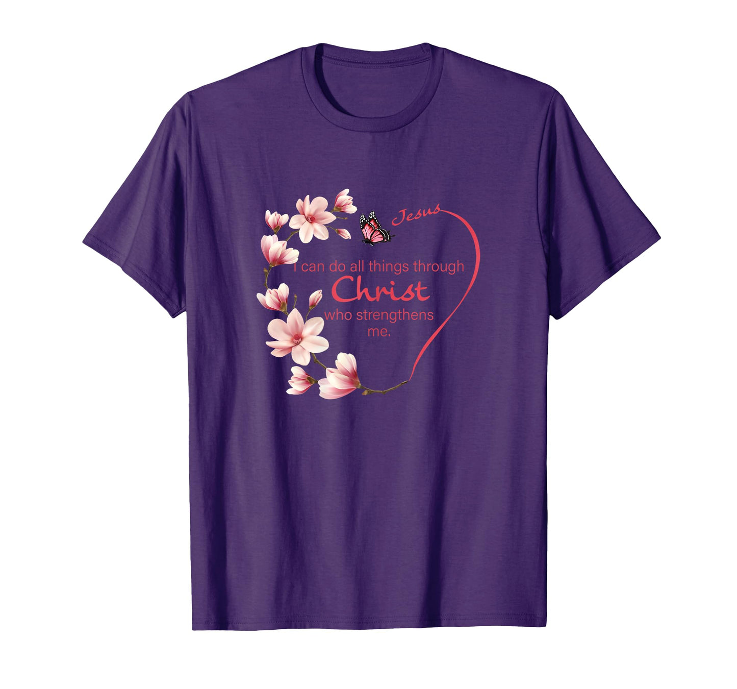 Philippians 4:13 Christian Gifts Her Butterfly Pink Magnolia T-Shirt