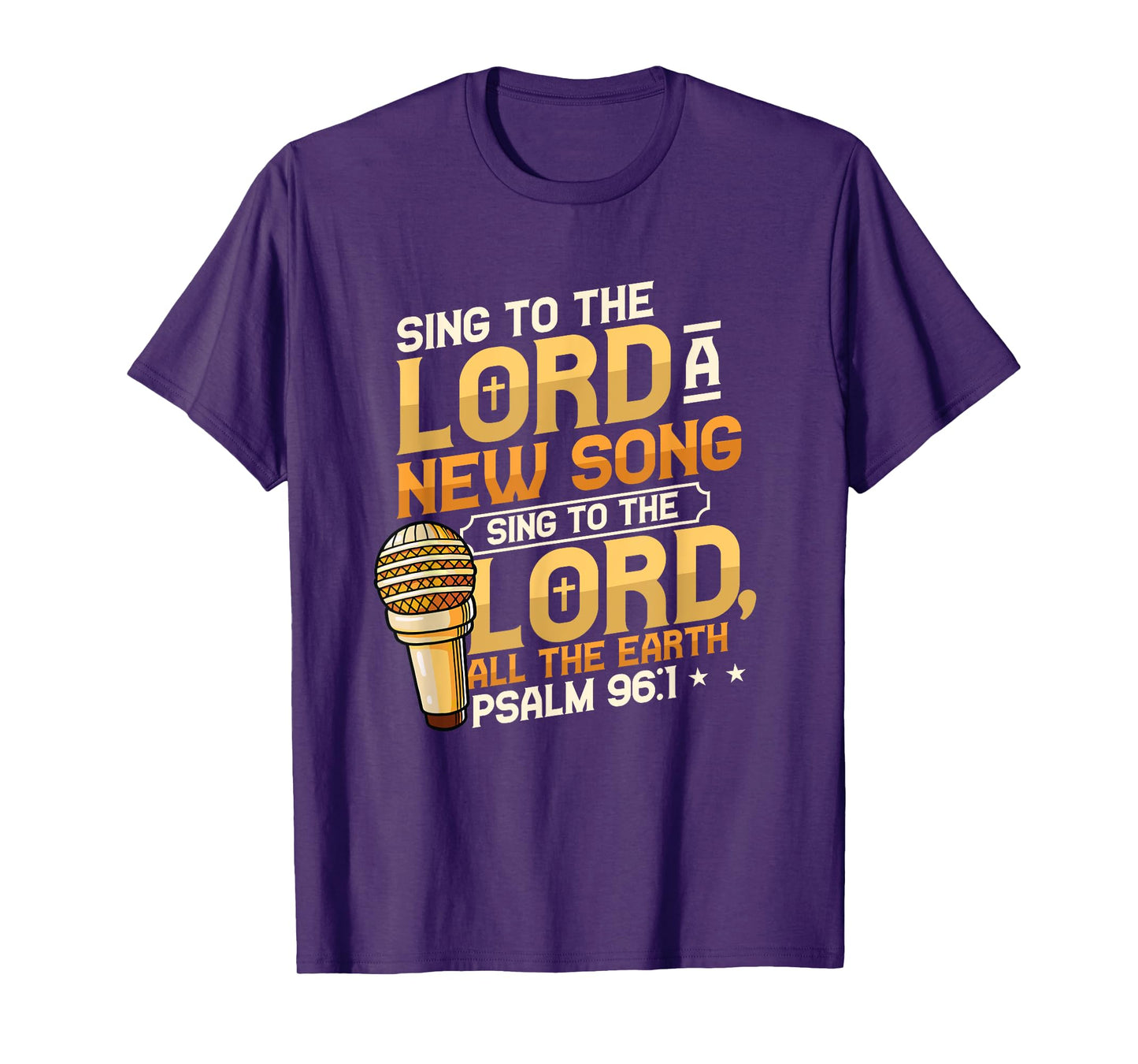 Sing To The Lord A New Song Religious Singing T-Shirt