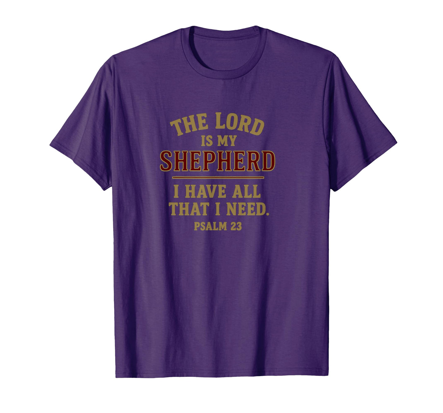 The Lord is My Shepherd Psalm 23 Christian Inspiration T-Shirt