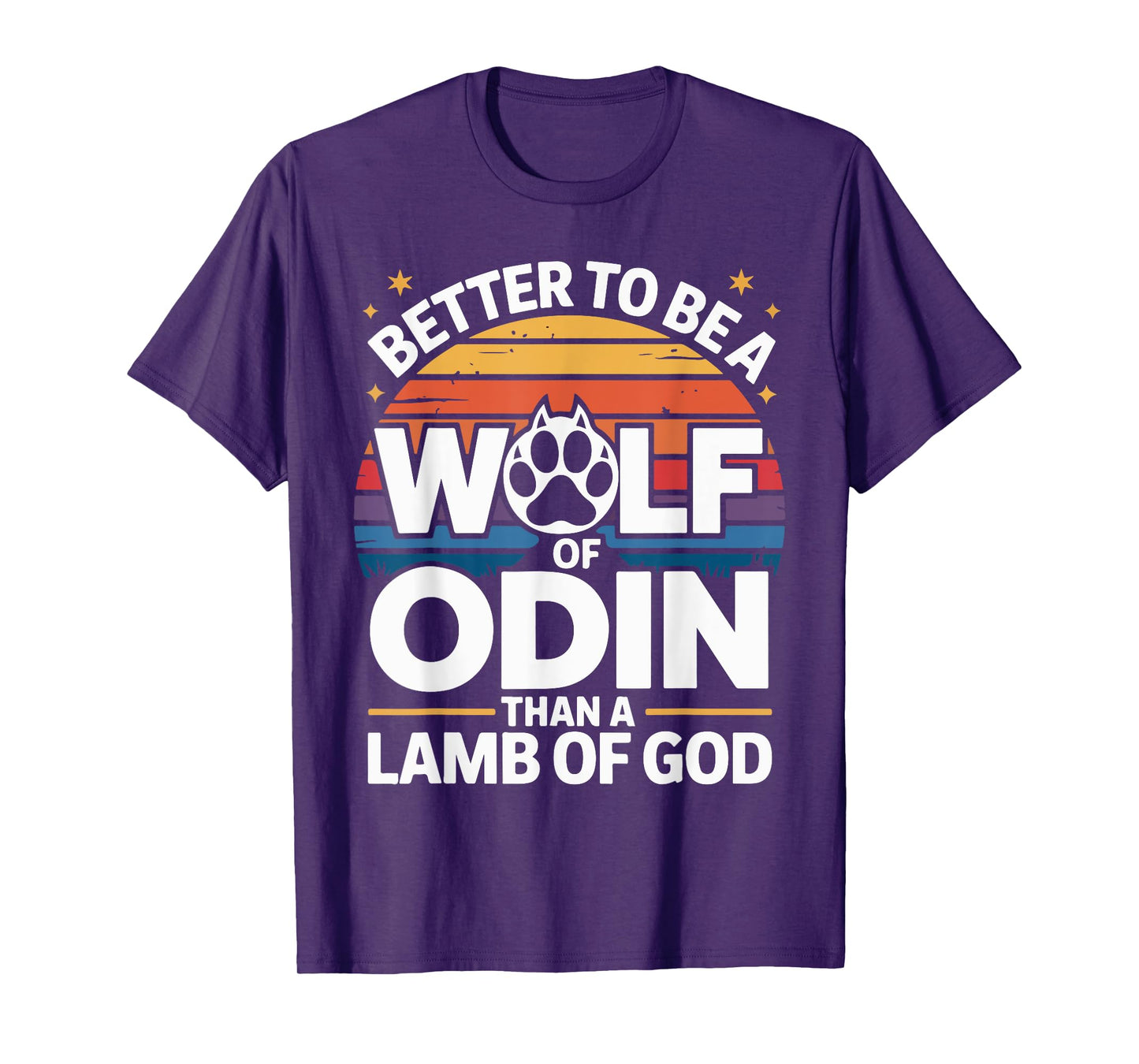 Better to Be A Wolf of Odin Than Lamb T-Shirt