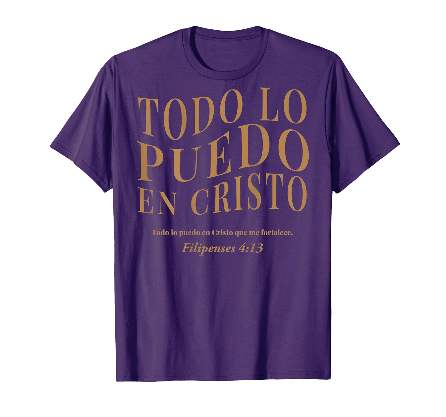 (ON Back) Todo Lo Puedo En Cristo Que Me Fortalece Christian T-Shirt