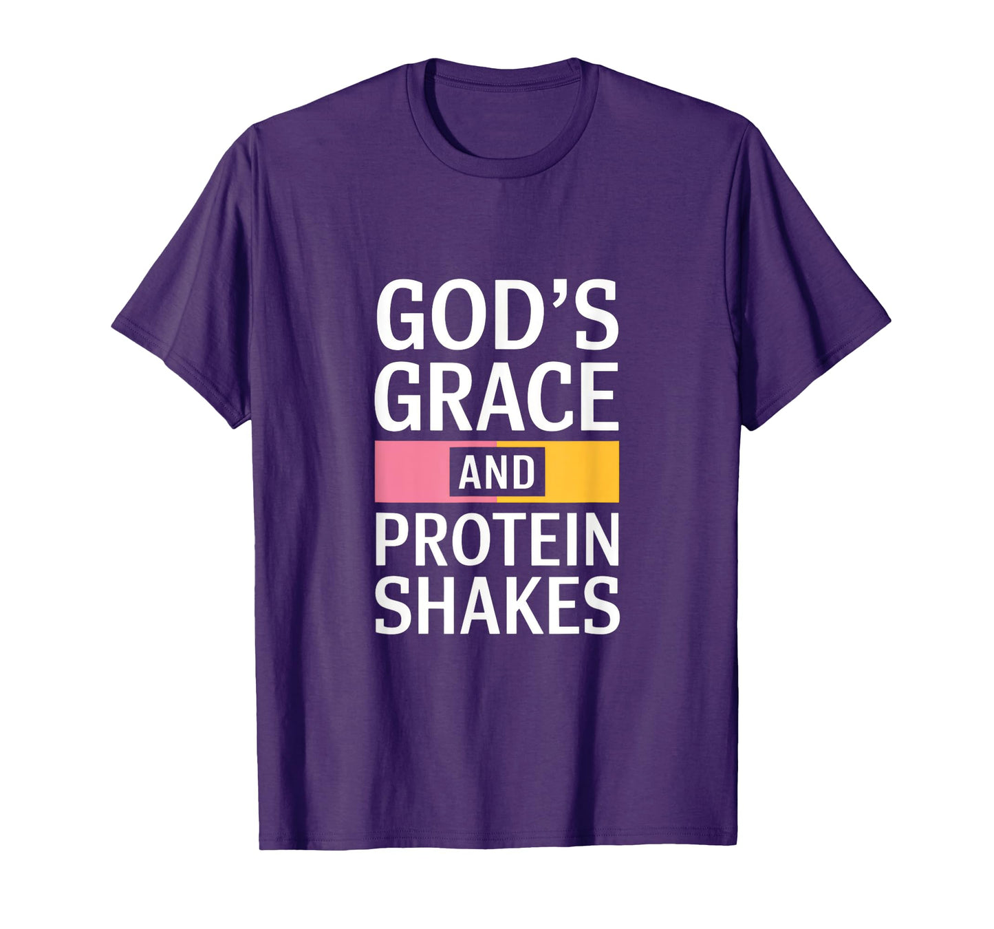 God's Grace And Protein Shakes - Christian T-Shirt