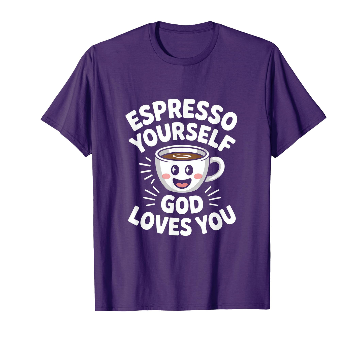 Espresso Yourself God Loves You Christian Coffee T-Shirt