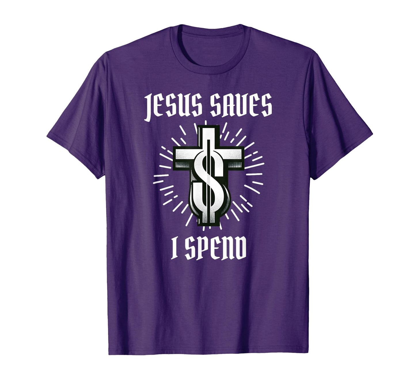 Jesus Saves I Spend Christian Funny Church T-Shirt