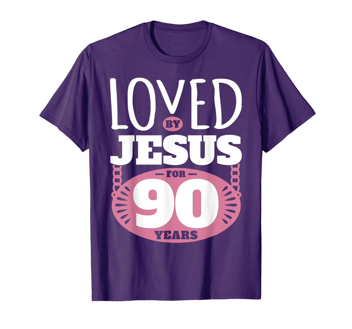 Loved By Jesus For 90 Years - 90th Birthday T-Shirt