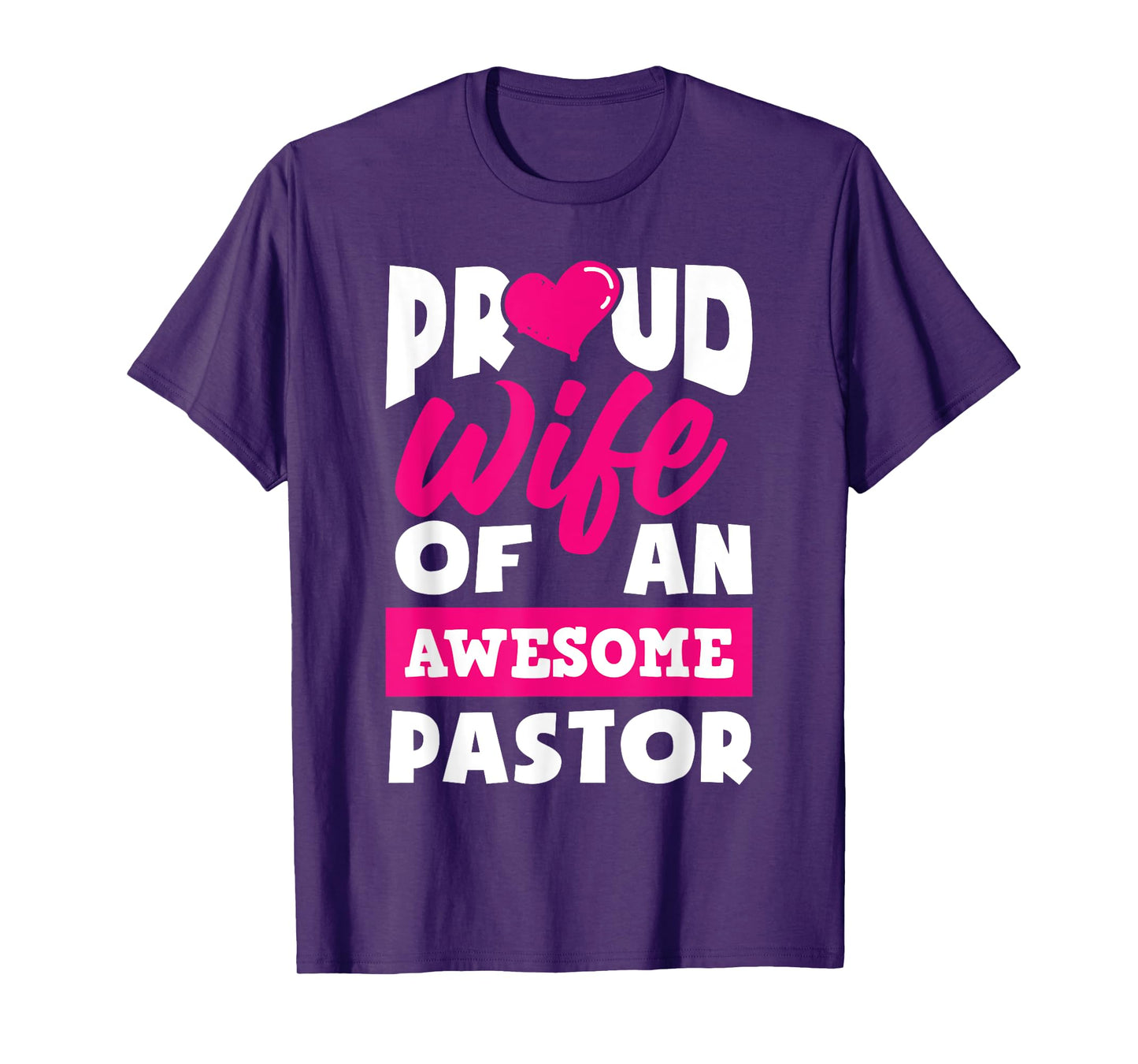 Proud Wife Of An Awesome Pastor Funny Pastors Wife T-Shirt