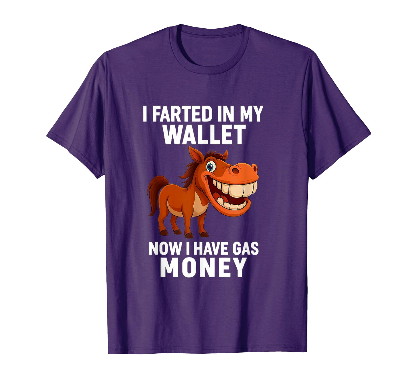 I Farted in My Wallet Now I Have Gas Money Funny Donkey T-Shirt