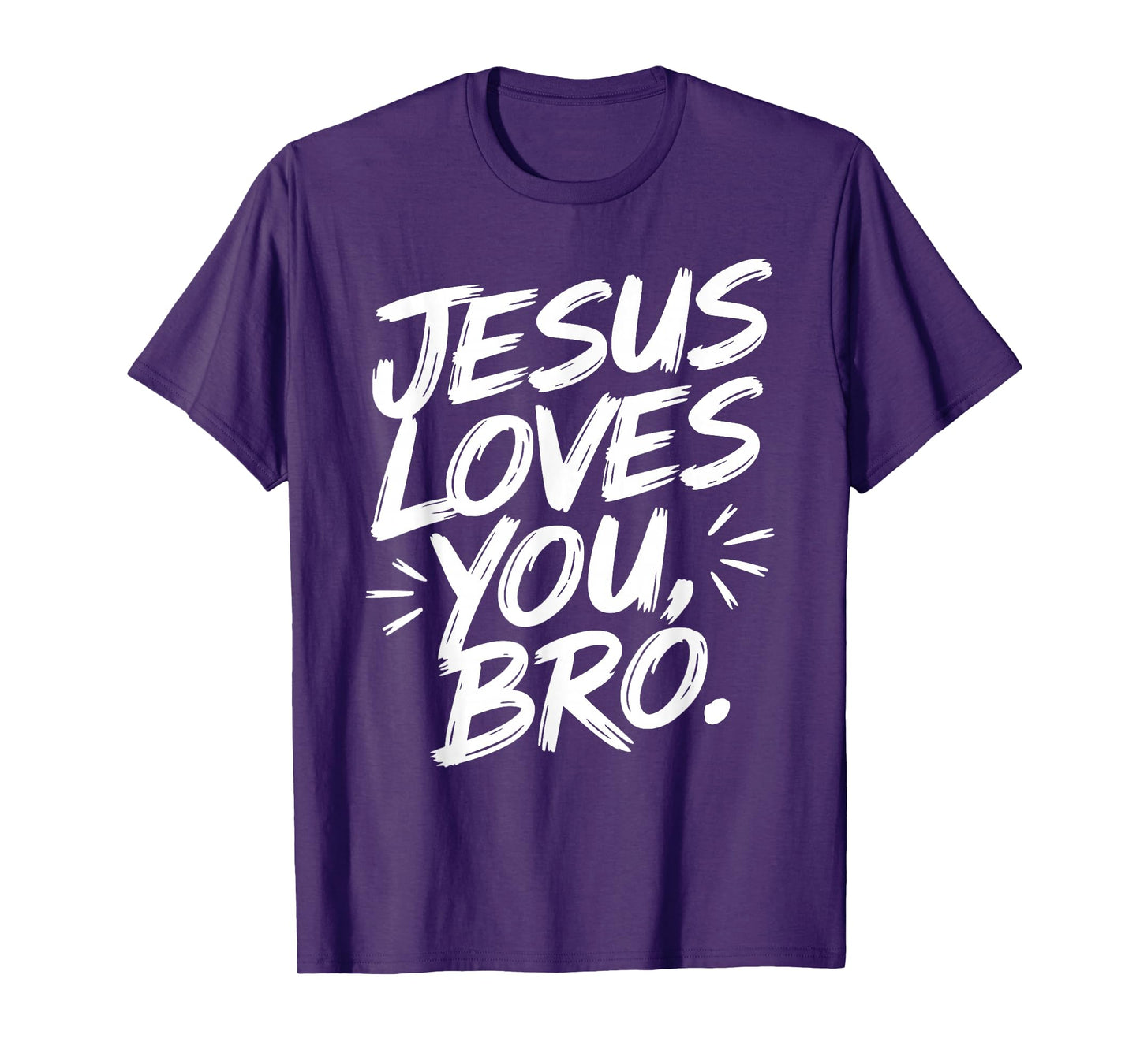 Jesus Loves You Bro Christian Faith Inspirational Message T-Shirt