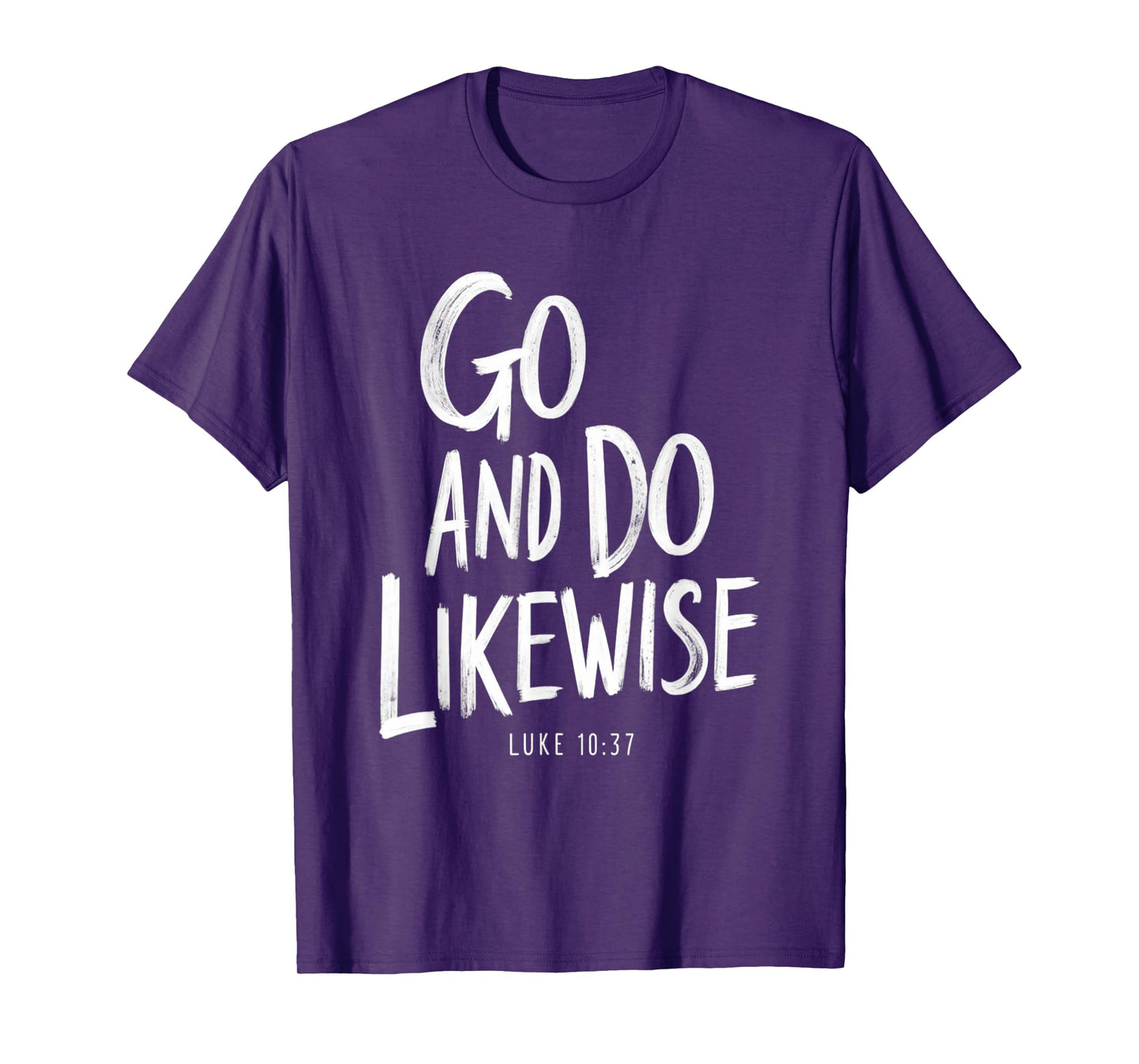 Go and Do Likewise Good Samaritan Jesus Parable Christian T-Shirt