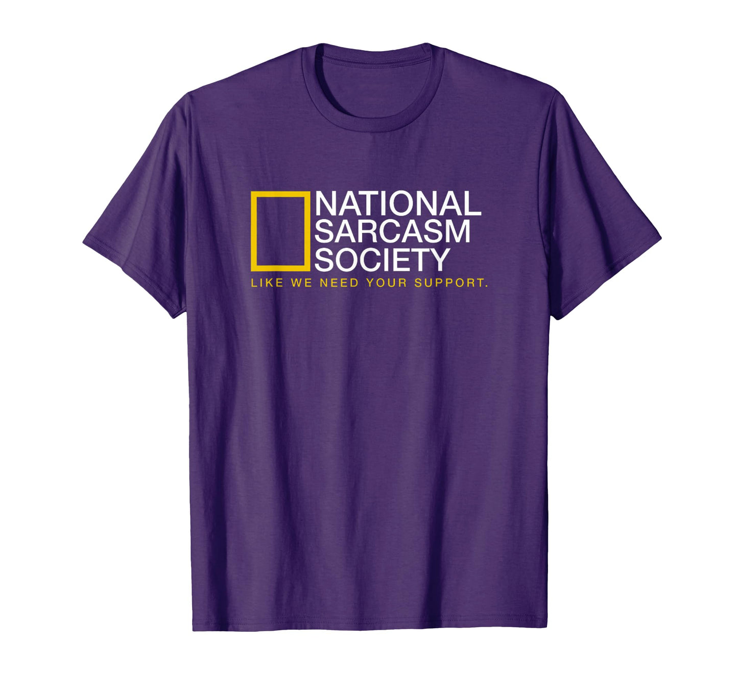 National Sarcasm Society Funny Sarcastic T-Shirt